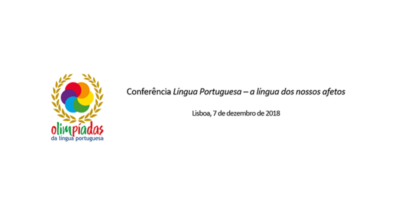 Conferência Língua Portuguesa – a língua dos nossos afetos