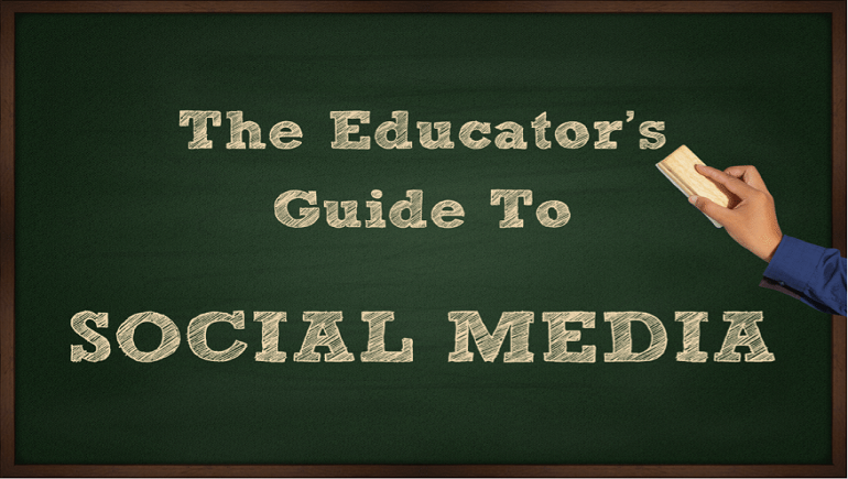 The Educator’s Guide to Social Media